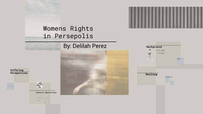 Gender Inequalities in Persepolis by Delilah Perez on Prezi