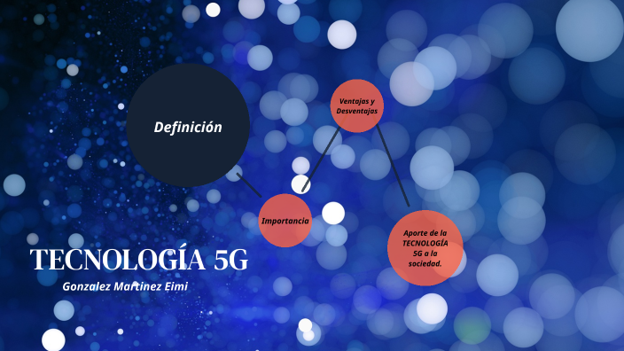 TECNOLOGÍA 5G by Eimi Gonzalez on Prezi