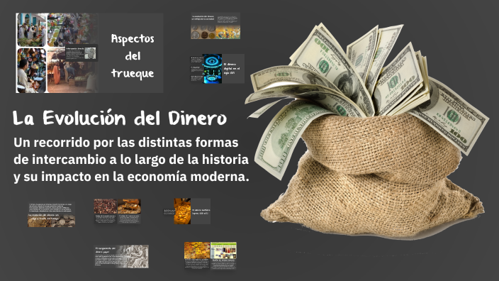 La evolución del dinero by Maribel Ramos on Prezi