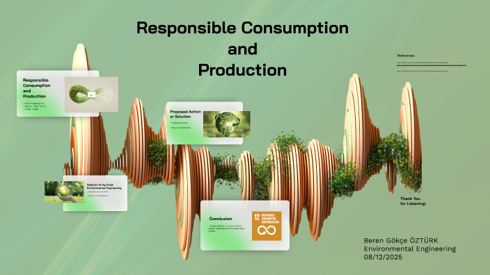 Responsible Consumption and Production by Beren Gökçe Öztürk on Prezi