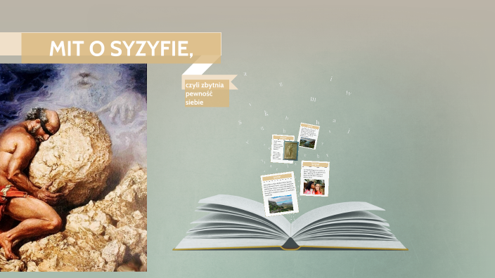 Mit O Syzyfie Plan Wydarzeń Mit o Syzyfie by Beata Misiak on Prezi