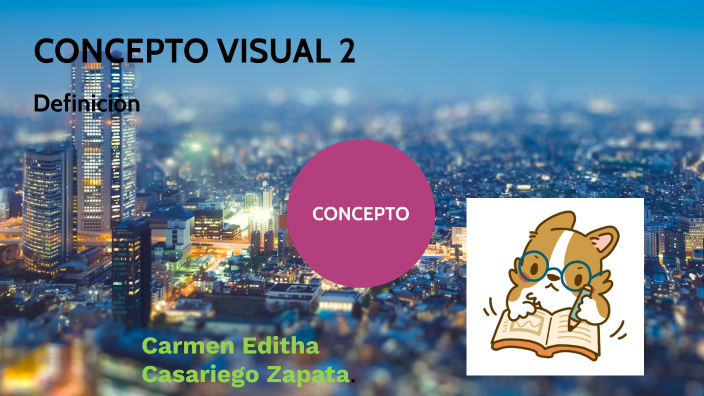 CONCEPTO VISUAL by Carmen Editha Casariego Zapata on Prezi