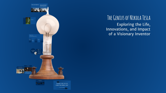 The Genius of Nikola Tesla by Education Centre on Prezi