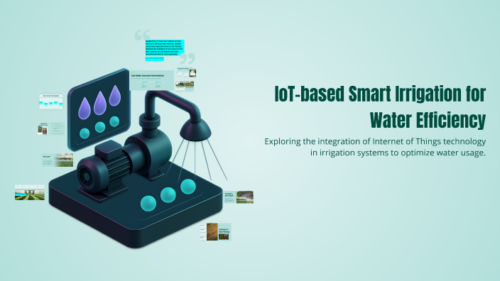 IoT-based Smart Irrigation for Water Efficiency by jayanth Manohar on Prezi