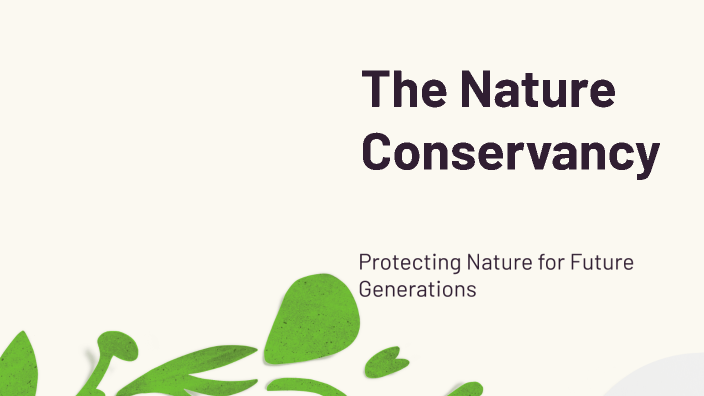 The Nature Conservancy by Alan Duran on Prezi