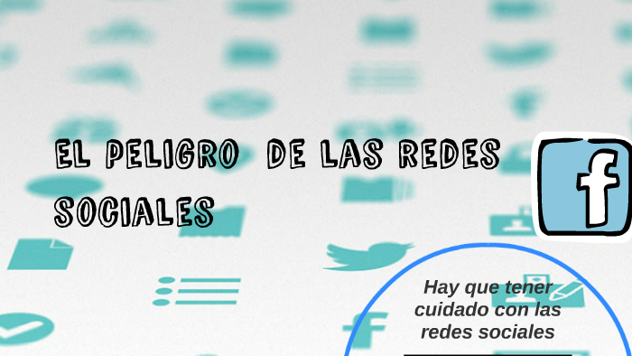 El peligro de las redes sociales by Dyalemba De faria torres on Prezi