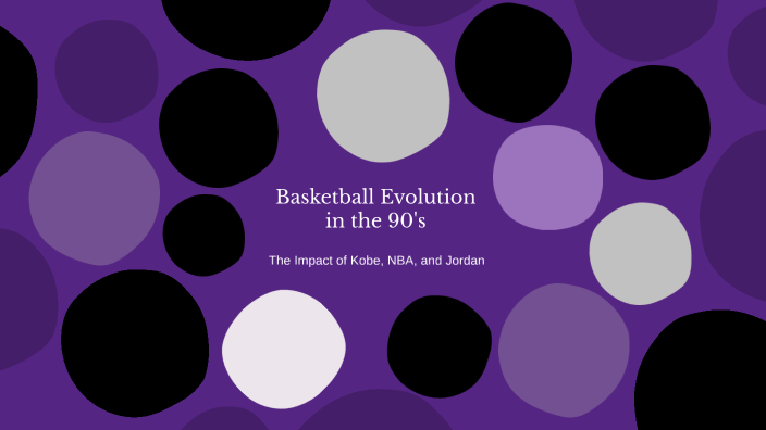 Basketball Evolution in the 90's by Brady Barrett on Prezi