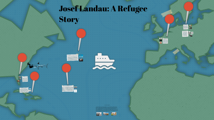 Josef Landau: Refugee by Marcus Fabi on Prezi