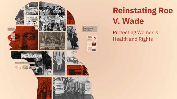Reinstating Roe V. Wade by Payton Alves on Prezi