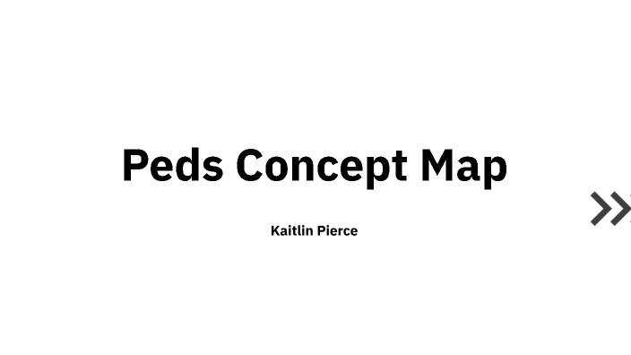 Peds Concept Map by Kaitlin Pierce on Prezi
