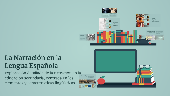 Narran La Narración en la Lengua Española by Ana Abellan on Prezi