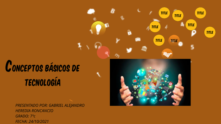 CONCEPTOS BÁSICOS DE TECNOLOGÍA By Gabriel Heredia On Prezi