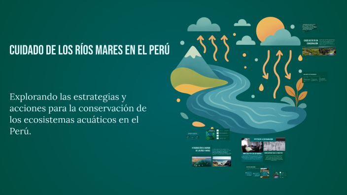 Cuidado de los Ríos y Mares en el Perú by celeste salazar on Prezi
