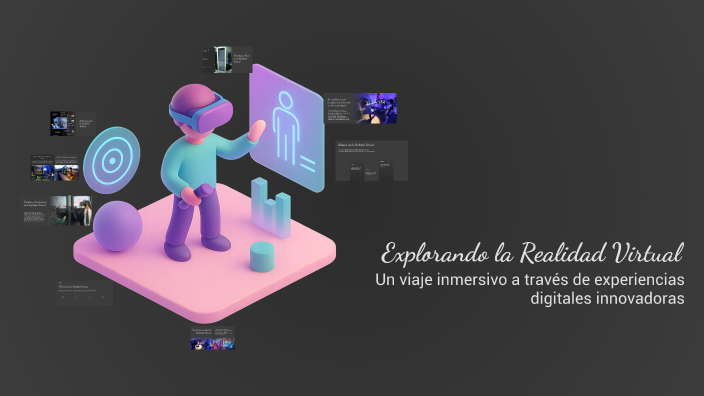Explorando la Realidad Virtual by juan sorza on Prezi
