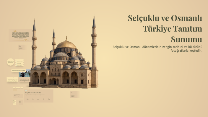Selçuklu ve Osmanlı Türkiye Tanıtım Sunumu by a a on Prezi
