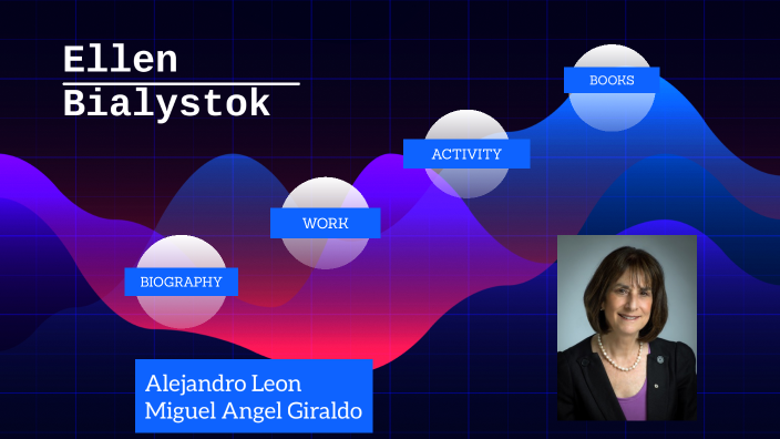 Ellen Bialystok by JESUS ALEJANDRO LEON HERNANDEZ on Prezi