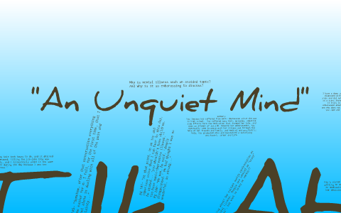 An Unquiet Mind by mk aldis on Prezi