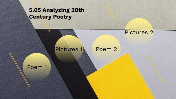 05.05 Analyzing 20th Century Poetry by Isabella Armas on Prezi