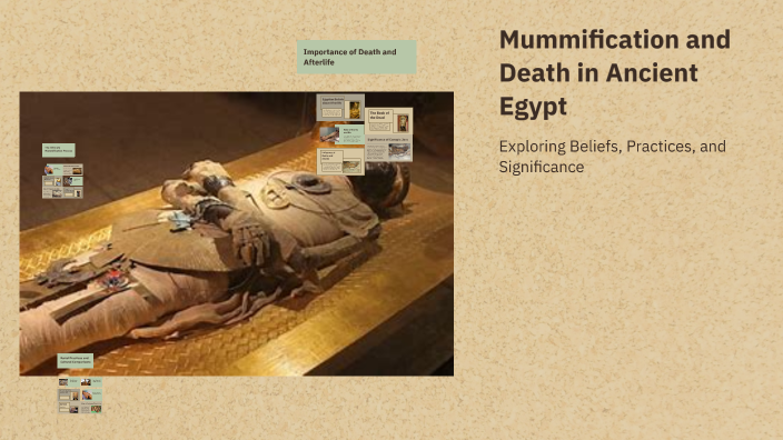 Mummification and Death in Ancient Egypt by Pat Jenk on Prezi