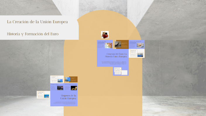 La Creación de la Unión Europea by YU XIN LUO on Prezi
