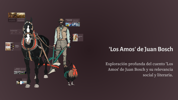Análisis del cuento 'Los Amos' de Juan Bosch by Gianna yamilet