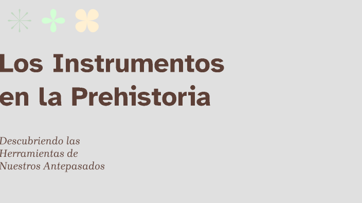 Los Instrumentos en la Prehistoria by Emma Corral Crespo on Prezi
