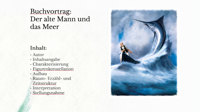 Der Alte Mann Und Das Meer Zusammenfassung prezi.com