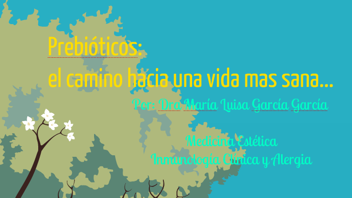 Prebioticos By Maria Luisa Garcia On Prezi