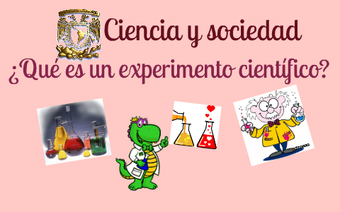 ¿Qué es un experimento científico? by Jaqueline Martinez on Prezi