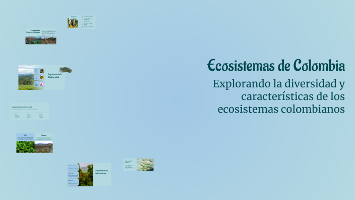 Ecosistemas de Colombia by luis angel madera cardozo on Prezi