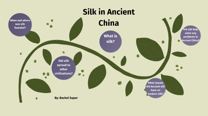 Silk in Ancient china by rachel super on Prezi