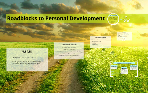 Roadblocks to Personal Development by Caitlin Goforth on Prezi