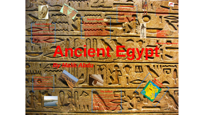 Ancient Egypt by Malik A on Prezi