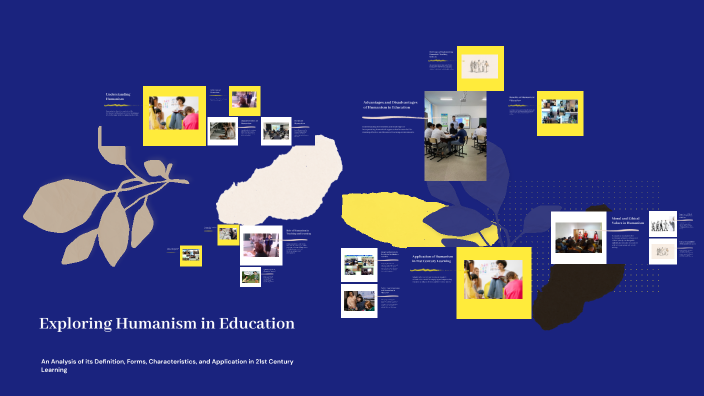 Exploring Humanism in Education by RONANE PACUÑO on Prezi