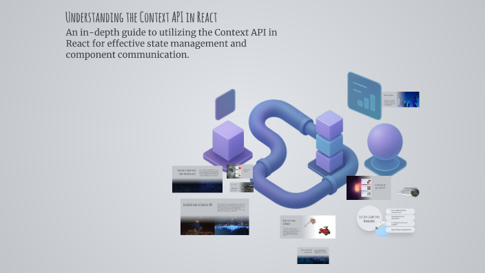 Understanding the Context API in React by soulayman jaafar on Prezi