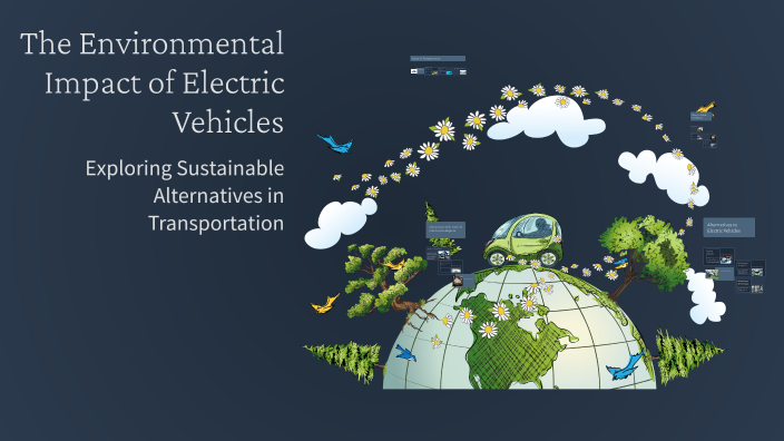 The Environmental Impact of Electric Vehicles by Muhammad Ali on Prezi