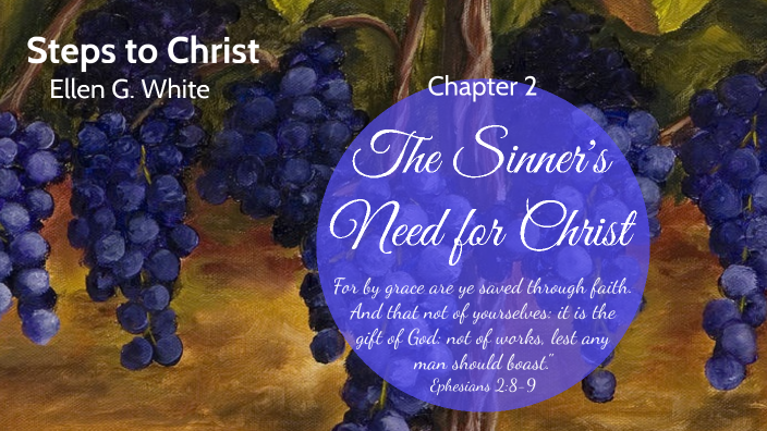 Steps to Christ Chapter 2 by Mary Flores on Prezi