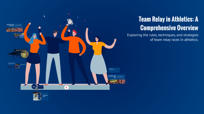 Team Relay in Athletics: A Comprehensive Overview by 8267 Shanmuka on Prezi