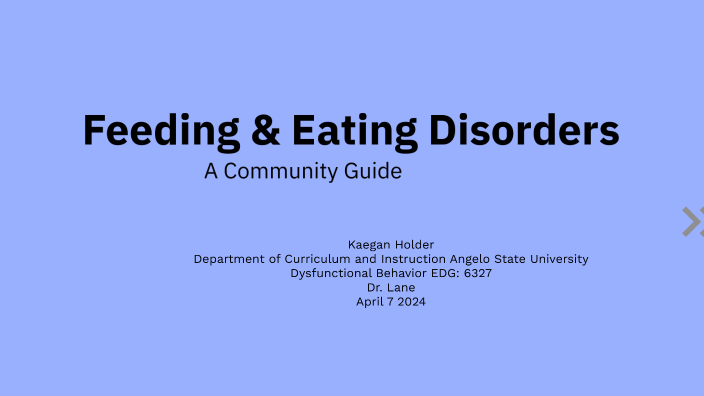 Feeding & Eating Disorders by Kaegan Holder on Prezi