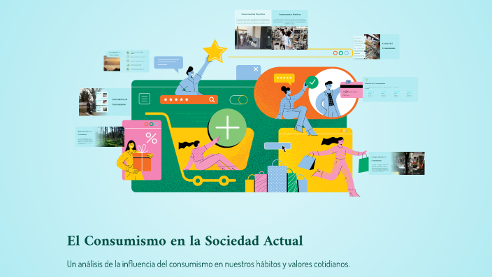 El Consumismo en la Sociedad Actual by Thiago Castillo on Prezi