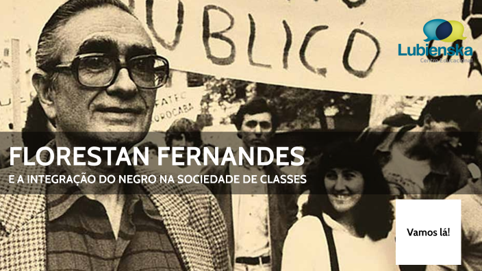 Florestan Fernandes - os negros e a sociedade de classes by S.C.R ...