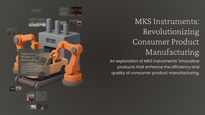 MKS Instruments: Revolutionizing Consumer Product Manufacturing by ...