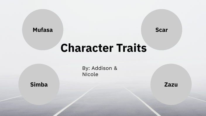 Character Traits by Addison and Nicole by Addison Dale on Prezi