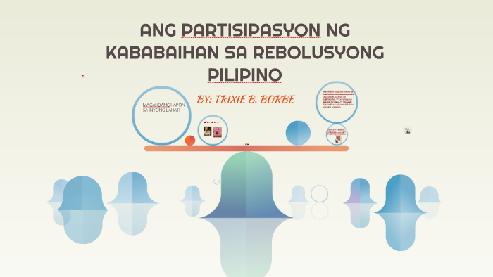 Ang Partisipasyon Ng Kababaihan Sa Rabolusyonng Pilipino By Trixe Borbe Hot Sex Picture 9972