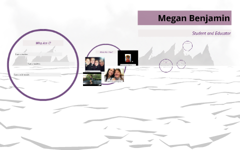 Who Am I? by Megan Benjamin on Prezi