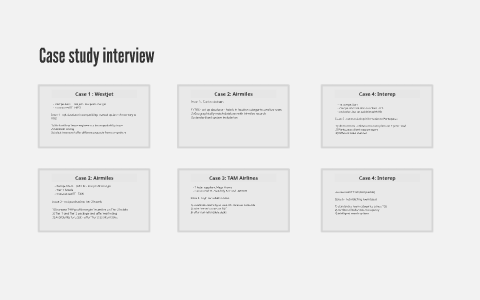 Case Study Interview By Robert T On Prezi