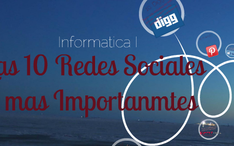LAS REDES SOCIALES MAS IMPORTANTES by Jesus Villalobos on Prezi