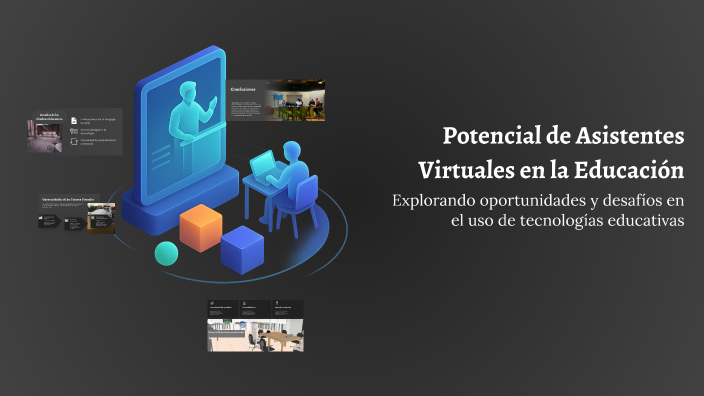 Potencial de Asistentes Virtuales en la Educación by Wilson Díaz on Prezi