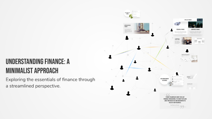 Understanding Finance: A Minimalist Approach by aziykh on Prezi