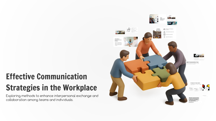 Effective Communication Strategies in the Workplace by Sam M on Prezi